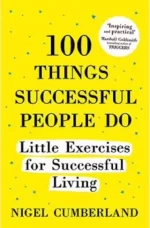 100 THINGS SUCCESSFUL PEOPLE DO : LITTLE EXERCISES FOR SUCCESSFUL LIVING
