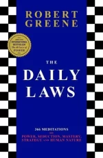 THE DAILY LAWS – 366 MEDITATIONS ON POWER, SEDUCTION, MASTERY, STRATEGY HUMAN NATURE